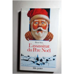L'Assassinat du Père Noël...Véry Gallimard 2001