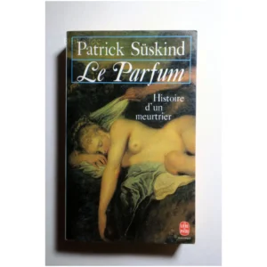 Le Parfum...Süskind Le Livre de Poche 2006