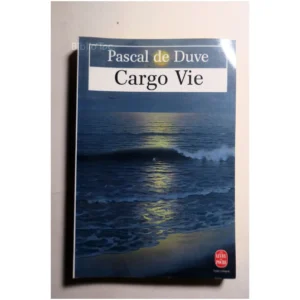 Cargo vie...Duve (de) Le Livre de Poche 1994