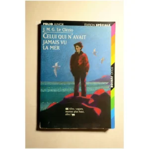 Celui qui n'avait jamais vu la mer...Clézio (le) Gallimard 1999