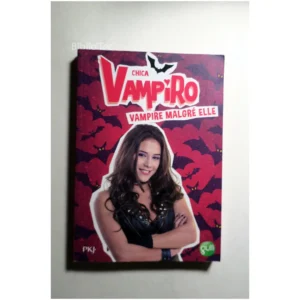 Chica Vampiro Tome 1-Vampire Malgré Elle...Bebey Pocket 2016