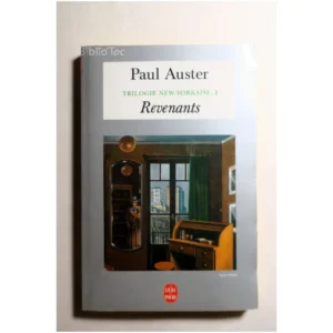 Trilogie new-yorkaise, tome 2 -Revenants...Auster Le Livre de Poche 1996
