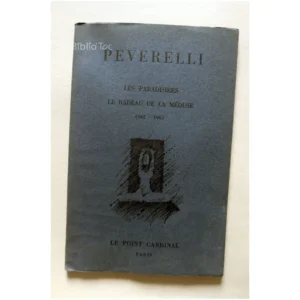Peverelli Les Paradisiers Le Radeau de l...Waldberg Le Point Cardinal 1963