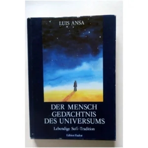 Der Mensch Gedächtnis des Universums...Ansa Hadrat 1986