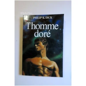 L'Homme doré...Dick J'ai lu 1999