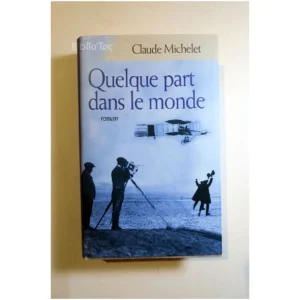 Quelque part dans le monde...Michelet France Loisirs 2007