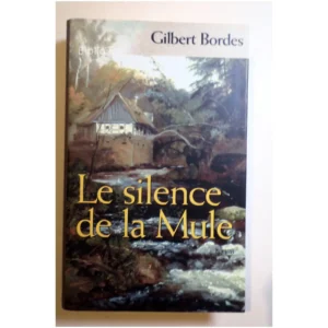 Le silence de la Mule...Bordes France Loisirs 2002