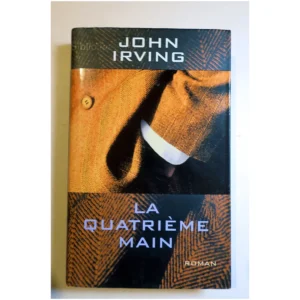 La quatrième main...Irving France Loisirs 2003