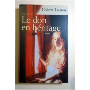 Le don en héritage...Laussac France Loisirs 2002