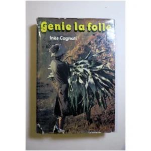 Génie la folle...Cagnati France Loisirs 1977