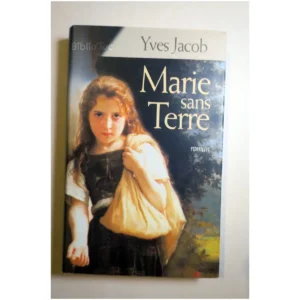 Marie sans Terre...Jacob France Loisirs 2003