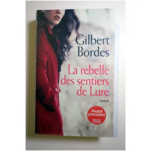 La rebelle des sentiers de Lure...Bordes France Loisirs 2012