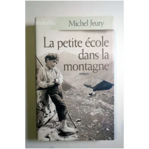 La petite école dans la montagne...Jeury France Loisirs 2005