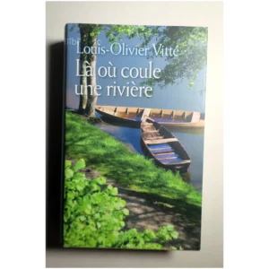 Là où coule une rivière...Vitté France Loisirs 2015