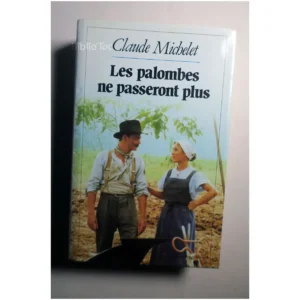 Les palombes ne passeront plus...Michelet France Loisirs 1980