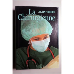 La Chirurgienne...Thierry France Loisirs 1994