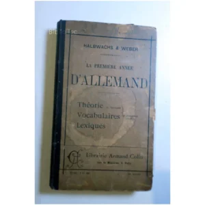 La première année d'Allemand...Halbwachs Armand Colin 1903