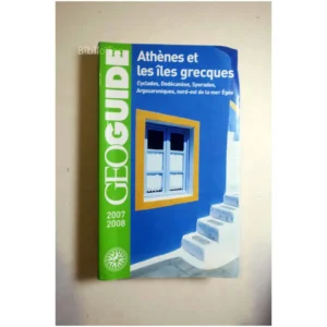 Athènes et les îles grecques... Géo 2007