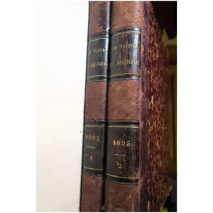 Le tour du Monde Vol 1 et 2 1895... 1895