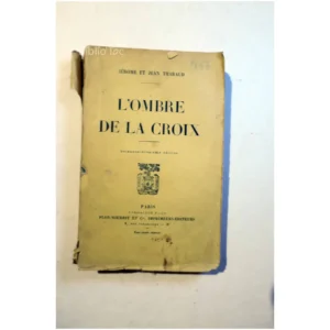 L'ombre de la croix...Tharaud Plon 1920