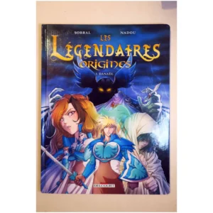 Les Légendaires Origines...Sobral Delcourt