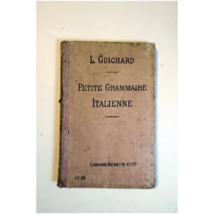 Petite Grammaire Italienne...Guichard Hachette 1917
