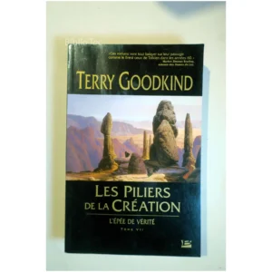 L'Épée de Vérité, tome 7-Les Piliers de ...Goodkind Bragelonne 2007