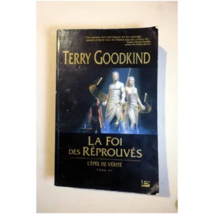 L'Épée de Vérité, tome 6-La Foi des Répr...Goodkind Bragelonne 2007