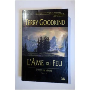 L'Epée de Vérité, tome 5-L'Âme du feu...Goodkind Bragelonne 2006