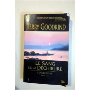 L'Épée de Vérité, tome 3-Le Sang de la D...Goodkind Bragelonne 2004
