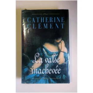 La Valse inachevée...Clément France Loisirs 1995