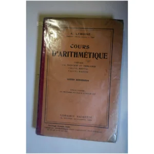 Cours d'arithmétique Cours Supérieur...Lemoine Hachette 1930