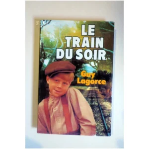 Le train du soir...Lagorce France Loisirs 1984