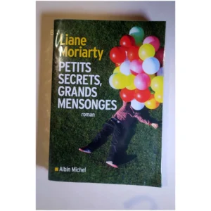 Petits secrets, grands mensonges...Moriarty Albin Michel 2016