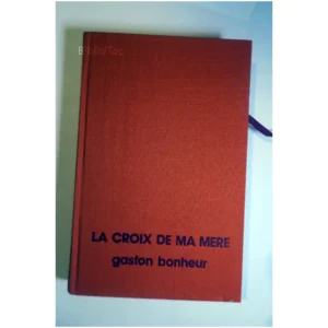 La croix de ma mère...Bonheur France Loisirs 1977