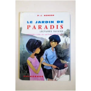 Le jardin de Paradis...Bonzon Delagrave 1982