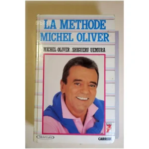 La Méthode Michel Oliver...Olivier Michel Lafon 1986