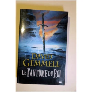 Le Fantôme du roi...Gemmell Bragelonne 2011