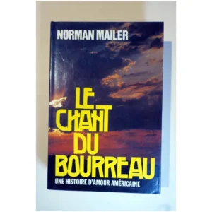 Le chant du bourreau...Mailer France Loisirs 1981