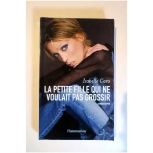 La petite fille qui ne voulait pas gross...Caro Flammarion 2008