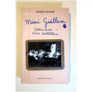 Cahier de vie d'une institutrice...Guillam 2011