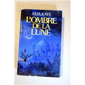 L'ombre de la lune...Kaye France Loisirs 1985