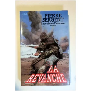 Les voies de l'honneur Tome II – La Reva...Sergent France Loisirs 1991