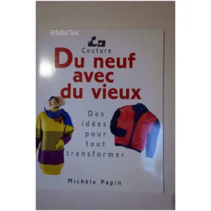 Du neuf avec du vieux Des idées pour tou...Papin France Loisirs 1999