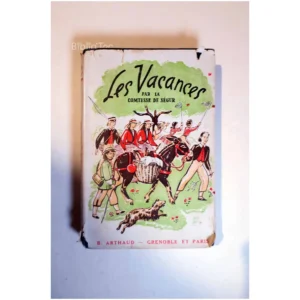 Les Vacances...Ségur (de) Arthaud 1942