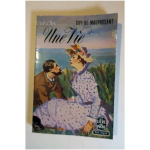 Une vie...Maupassant (de) Le Livre de Poche 1966