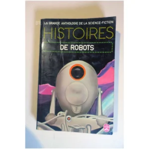 Histoires de Robots...Collectif Le Livre de Poche 1975
