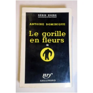 Le Gorille en fleurs...Dominique Gallimard 1959