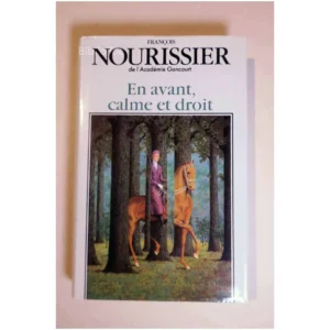 En avant, calme et droit...Nourissier France Loisirs 1988