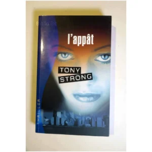 L'appât...Strong France Loisirs 2003